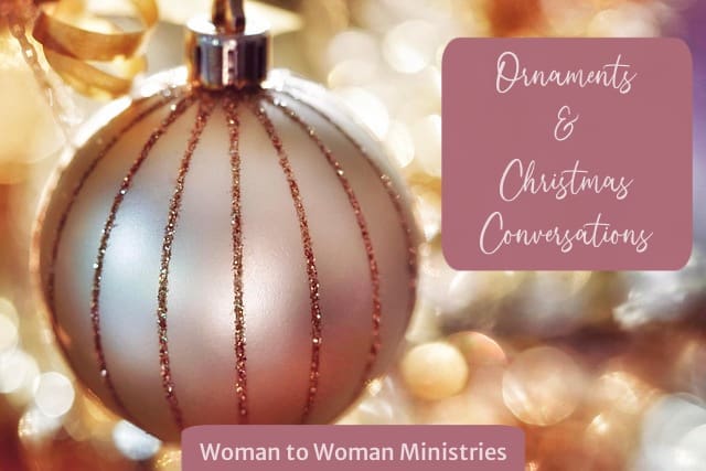 Ornaments & Christmas Conversations