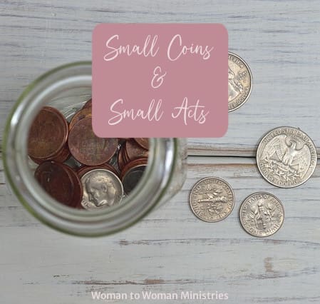 Small Coins & Small Acts